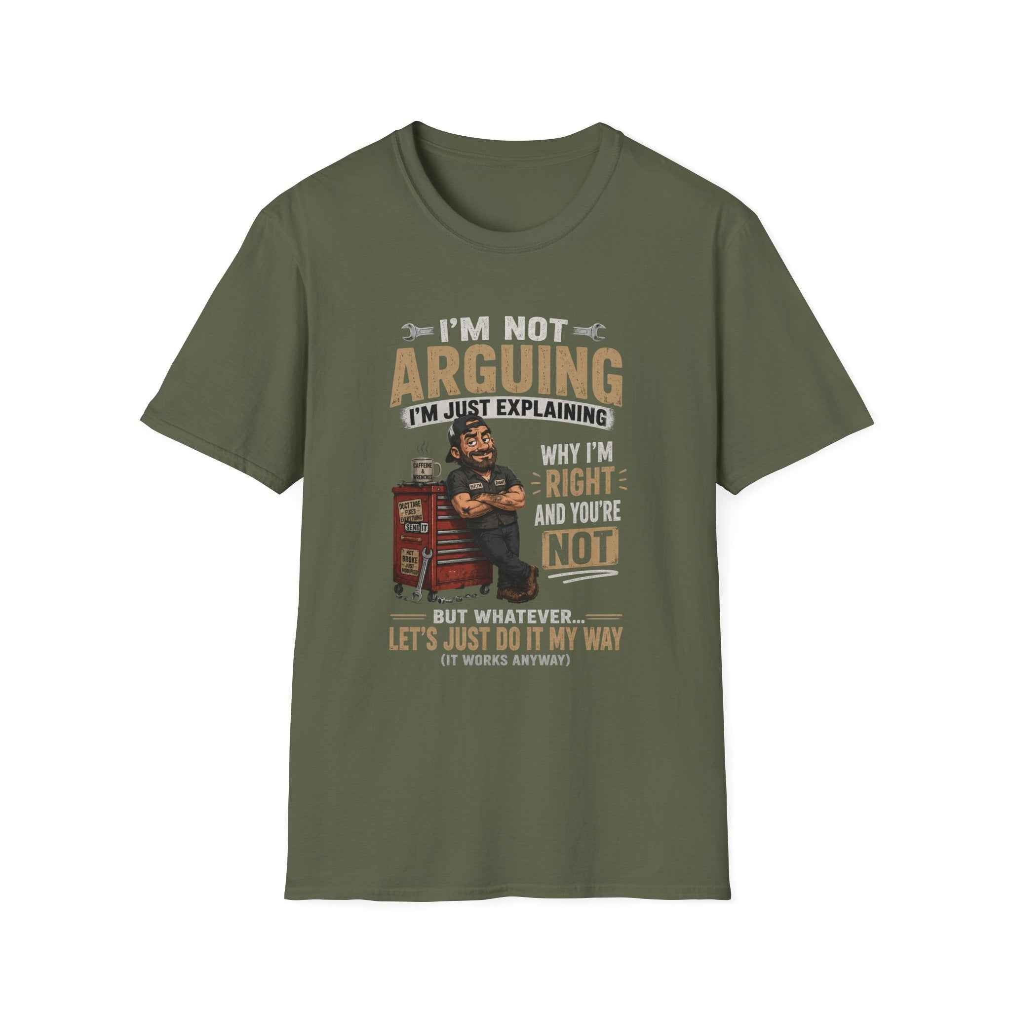 I'm Not Arguing T-Shirt — "I'm Just Explaining Why I'm Right" Graphic Tee, Funny Mechanic Gift